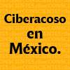Ciberacoso en México