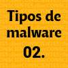 Tipos de malware 02